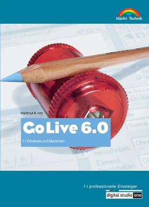 GoLive 6.0 - Digital Studio One . für Windows und Macintosh - ... für professionelle Einsteiger