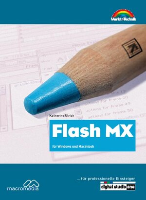 Flash MX - ... für professionelle Einsteiger . für Windows und Macintosh (Digital Studio One)