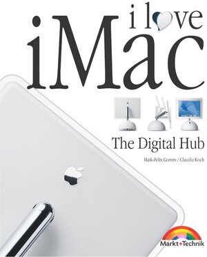 Buchcover I love iMac | Maike F Gomm | EAN 9783827264039 | ISBN 3-8272-6403-0 | ISBN 978-3-8272-6403-9