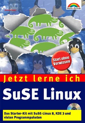 Jetzt lerne ich SuSE Linux . Das Starter-Kit mit SuSE Linux 8, KDE 3 und vielen Programmpaketen