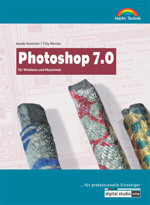 Photoshop 7.0 - Digital Studio One - Jubiläumsausgabe . für Windows und Macintosh - ... für professionelle Einsteiger