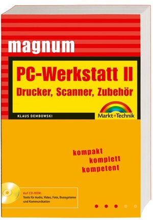 PC-Werkstatt II: Drucker, Scanner, Zubehör (m. CD-ROM)