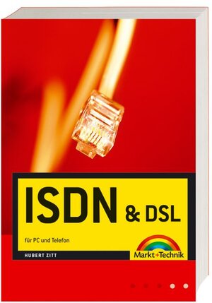 ISDN und DSL: für PC und Telefon (Sonstige Bücher M+T)