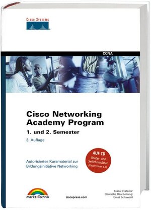 Cisco Networking Academy Program Semester 1. und 2.: Autorisiertes Kursmaterial zur Bildungsinitiative Networking