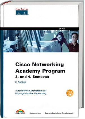 Cisco Networking Academy Program - 3. und 4. Semester: Autorisiertes Kursmaterial zur Bildungsinitiative Networking