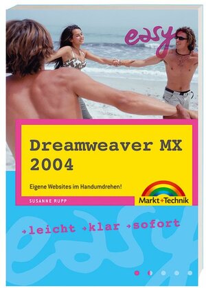 Dreamweaver MX 2004: Eigene Websites im Handumdrehen! (easy)