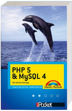 PHP 5 & MySQL 4: Der leichte Einstieg (Office Einzeltitel)