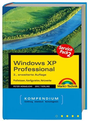 Windows XP Professional: Profiwissen, Konfiguration, Netzwerke (Kompendium / Handbuch)