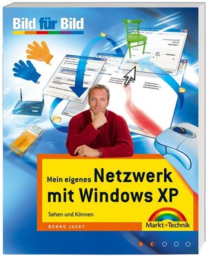 Mein eigenes Netzwerk  mit Win XP: Sehen und Können (Bild für Bild)