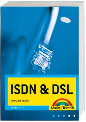 ISDN & DSL: für PC und Telefon (Sonstige Bücher M+T)