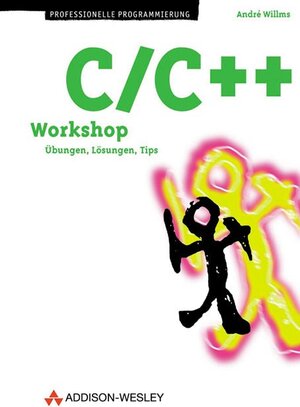 Buchcover C/C++-Workshop | André Willms | EAN 9783827312907 | ISBN 3-8273-1290-6 | ISBN 978-3-8273-1290-7