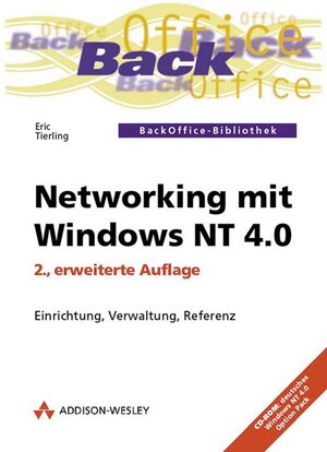 Buchcover Networking mit Windows NT 4.0 | Eric Tierling | EAN 9783827313546 | ISBN 3-8273-1354-6 | ISBN 978-3-8273-1354-6