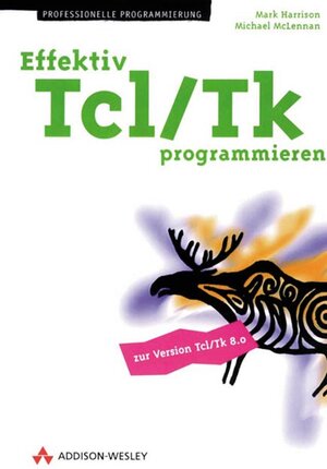 Effektiv Tcl/Tk programmieren . (Programmer's Choice)