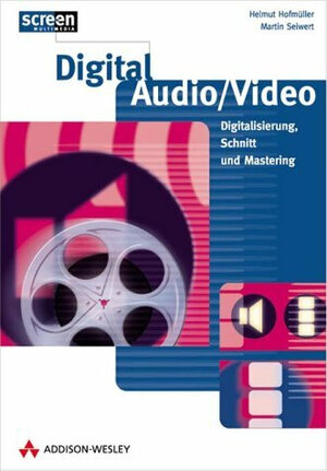 Buchcover Digital Audio/Video | Helmut Hofmüller | EAN 9783827314734 | ISBN 3-8273-1473-9 | ISBN 978-3-8273-1473-4