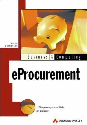 eProcurement . Einsparungspotenziale im Einkauf (Business & Computing)