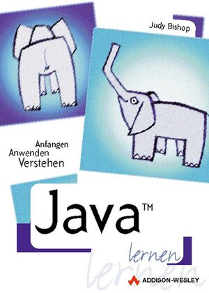 Buchcover Java lernen | Judy Bishop | EAN 9783827316059 | ISBN 3-8273-1605-7 | ISBN 978-3-8273-1605-9
