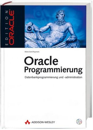 Buchcover Oracle-Programmierung | Heinz G Raymans | EAN 9783827317339 | ISBN 3-8273-1733-9 | ISBN 978-3-8273-1733-9