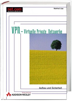 VPN - Virtuelle Private Netzwerke . Aufbau und Sicherheit (net.com)