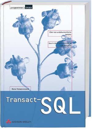 Buchcover Transact-SQL | Ken Henderson | EAN 9783827319241 | ISBN 3-8273-1924-2 | ISBN 978-3-8273-1924-1