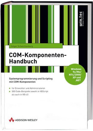 COM-Komponenten-Handbuch. Systemprogrammierung und Scripting mit COM-Komponentent. Mit CD-ROM