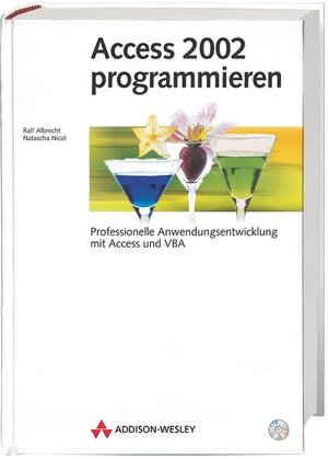 Access 2002 programmieren . Professionelle Anwendungsentwicklung mit Access und VBA (Allgemein: Datenbanken)