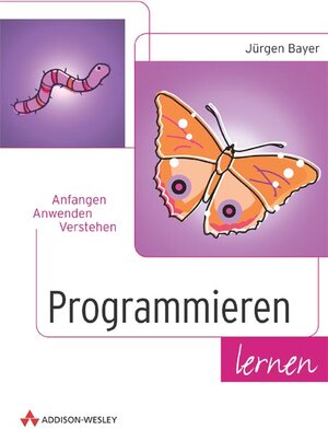 Buchcover Programmieren lernen | Jürgen Bayer | EAN 9783827319517 | ISBN 3-8273-1951-X | ISBN 978-3-8273-1951-7