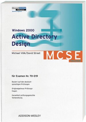 Windows 2000 Active Directory Design . Für Examen Nr. 70-219 (Zertifizierungen)