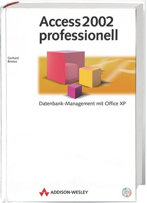 Access 2002 professionell. Datenbank-Management mit Office XP