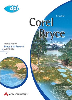 Corel Bryce . 3D-Welten zum Anfassen (DPI Grafik)