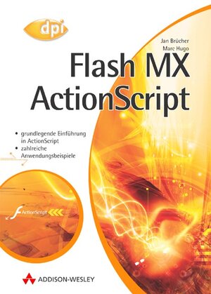 Buchcover Flash MX ActionScript | Jan Brücher | EAN 9783827319722 | ISBN 3-8273-1972-2 | ISBN 978-3-8273-1972-2
