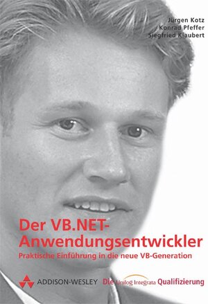 Buchcover Der VB.NET Anwendungsentwickler | Jürgen Kotz | EAN 9783827320353 | ISBN 3-8273-2035-6 | ISBN 978-3-8273-2035-3