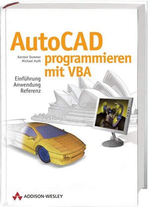 AutoCAD programmieren mit VBA: Einführung, Anwendung, Referenz (Sonstige Bücher AW)