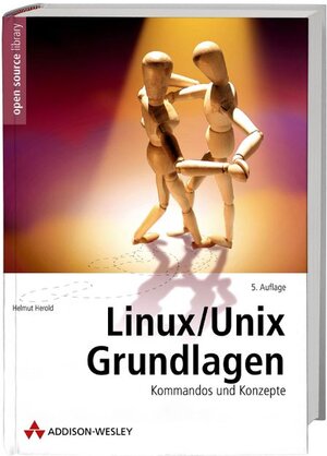 Linux/Unix-Grundlagen: Kommandos und Konzepte (Open Source Library)