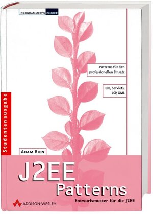 J2EE Patterns - Studentenausgabe (Programmer's Choice)