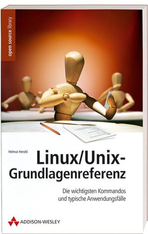 Linux/Unix-Grundlagenreferenz: Dic wichtigsten Kommandos und typische Anwendungsfälle (Open Source Library)