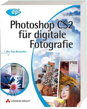 Photoshop CS2 für digitale Fotografie - Mit Weißabgleich-Karte; für Windows und Macintosh: Der Top-Bestseller - für Windows und Mac OS X (DPI Grafik)