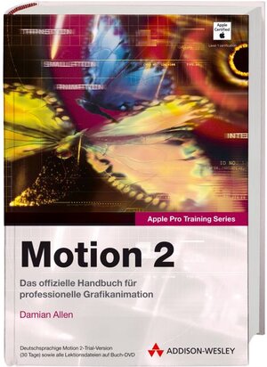 Motion 2. Das offizielle Handbuch für professionelle Grafikanimation, m. DVD-ROM