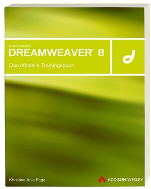 Macromedia Dreamweaver 8: Das offizielle Trainingsbuch (Macromedia Offizielles Trainingsbuch)