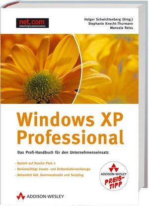 Windows XP Professional - Preistipp!: Das Profihandbuch für den Unternehmenseinsatz (net.com)