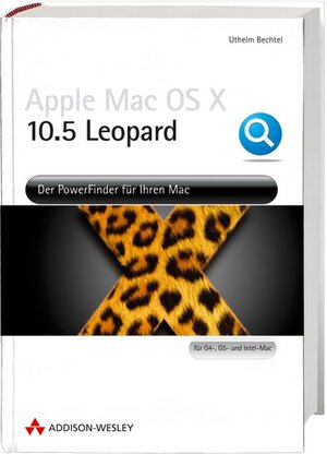 Buchcover Apple Mac OS X 10.5 Leopard | Uthelm Bechtel | EAN 9783827324672 | ISBN 3-8273-2467-X | ISBN 978-3-8273-2467-2