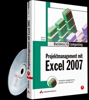 Buchcover Projektmanagement mit Excel 2007 | Ignatz Schels | EAN 9783827326003 | ISBN 3-8273-2600-1 | ISBN 978-3-8273-2600-3
