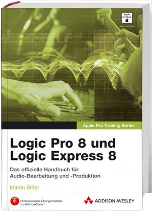 Buchcover Logic Pro 8 und Logic Express 8 | David Nahmani | EAN 9783827326188 | ISBN 3-8273-2618-4 | ISBN 978-3-8273-2618-8