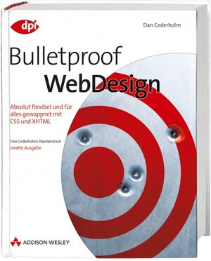 Buchcover Bulletproof Webdesign (2. Ausgabe) | Dan Cederholm | EAN 9783827326294 | ISBN 3-8273-2629-X | ISBN 978-3-8273-2629-4