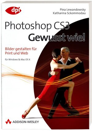 Buchcover Adobe Photoshop CS3 - Gewusst wie! | Pina Lewandowsky | EAN 9783827326317 | ISBN 3-8273-2631-1 | ISBN 978-3-8273-2631-7