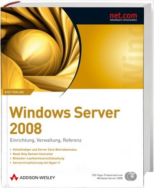 Buchcover Windows Server 2008 | Eric Tierling | EAN 9783827326379 | ISBN 3-8273-2637-0 | ISBN 978-3-8273-2637-9