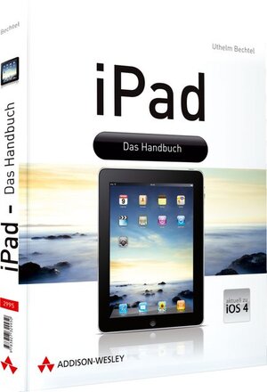 Buchcover iPad | Uthelm Bechtel | EAN 9783827329950 | ISBN 3-8273-2995-7 | ISBN 978-3-8273-2995-0