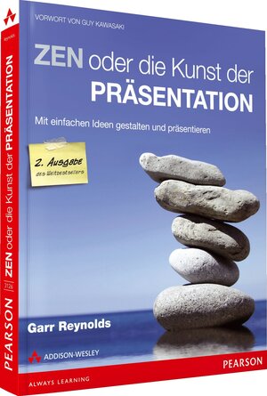 Buchcover Zen oder die Kunst der Präsentation,  Zweite Ausgabe | Garr Reynolds | EAN 9783827331267 | ISBN 3-8273-3126-9 | ISBN 978-3-8273-3126-7