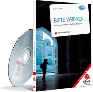 Buchcover Biete Visionen... - eBook auf CD-ROM | David duChemin | EAN 9783827362933 | ISBN 3-8273-6293-8 | ISBN 978-3-8273-6293-3