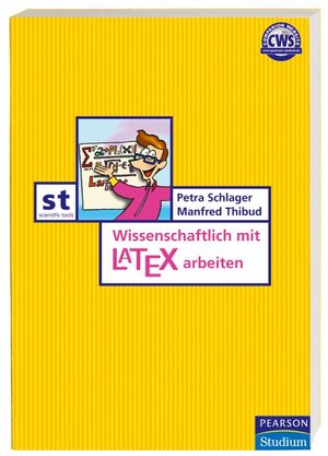 Wissenschaftlich mit LaTeX arbeiten (Pearson Studium - Scientific Tools)