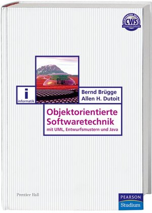 Objektorientierte Softwaretechnik: mit UML, Entwurfsmustern und Java - 2., überarbeitete Auflage (Pearson Studium - IT)